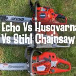 Echo Vs Husqvarna Vs Stihl Chainsaw: Which is best