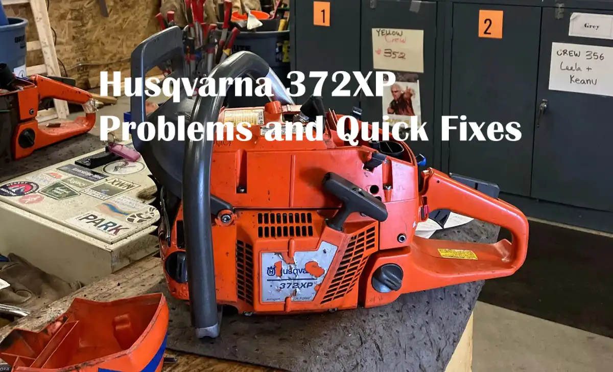 Husqvarna 372XP Problems and Quick Fixes